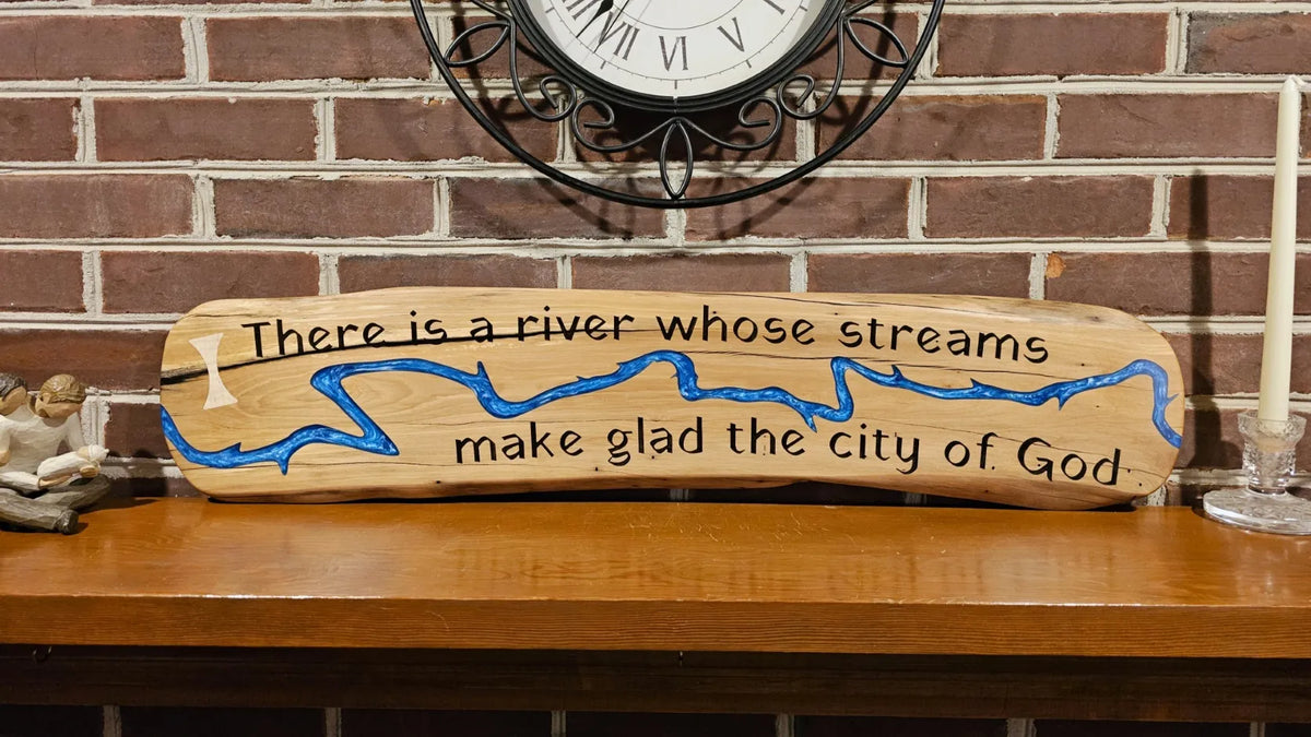 Wooden Sign of Psalm 46:4 with Brilliant Blue Epoxy River